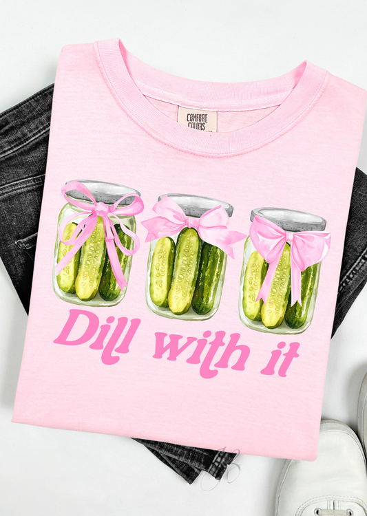 Dill With it Comfort Colors T-Shirt
