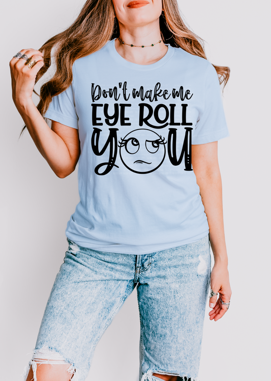 Eye Roll Tee