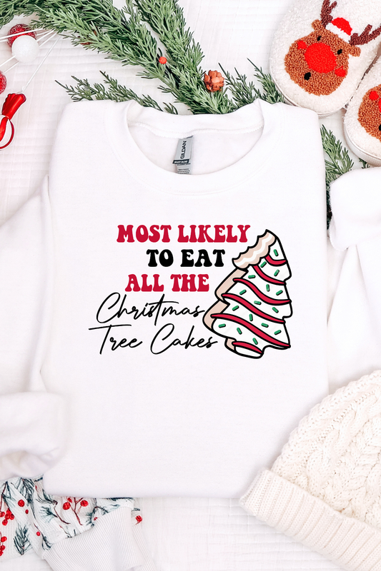 Most Likely To Eat All The Tree Cakes Sweatshirt