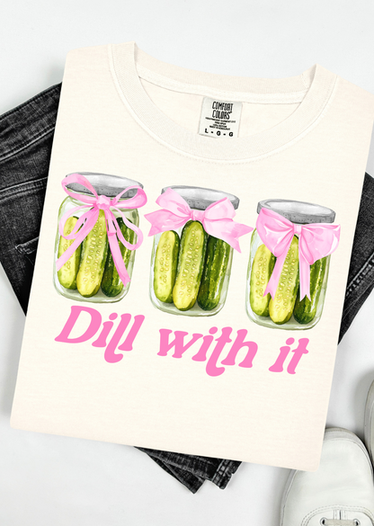 Dill With it Comfort Colors T-Shirt