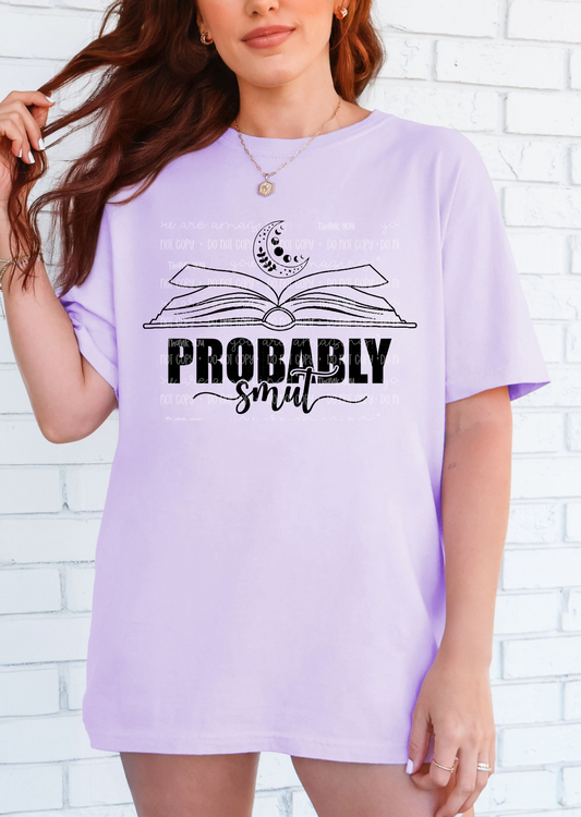 Probably Smut Tee
