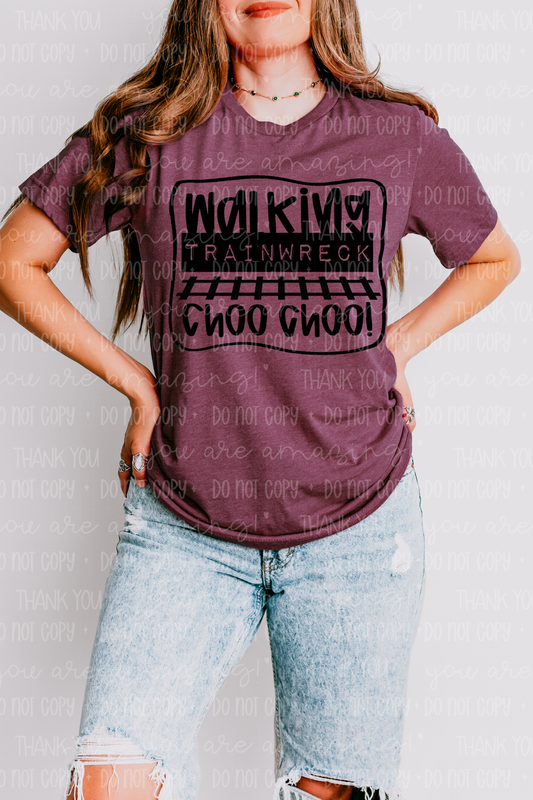 Walking Trainwreck  Tee