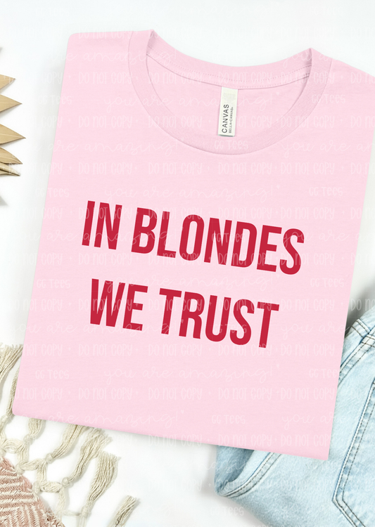 In Blondes We Trust Tee