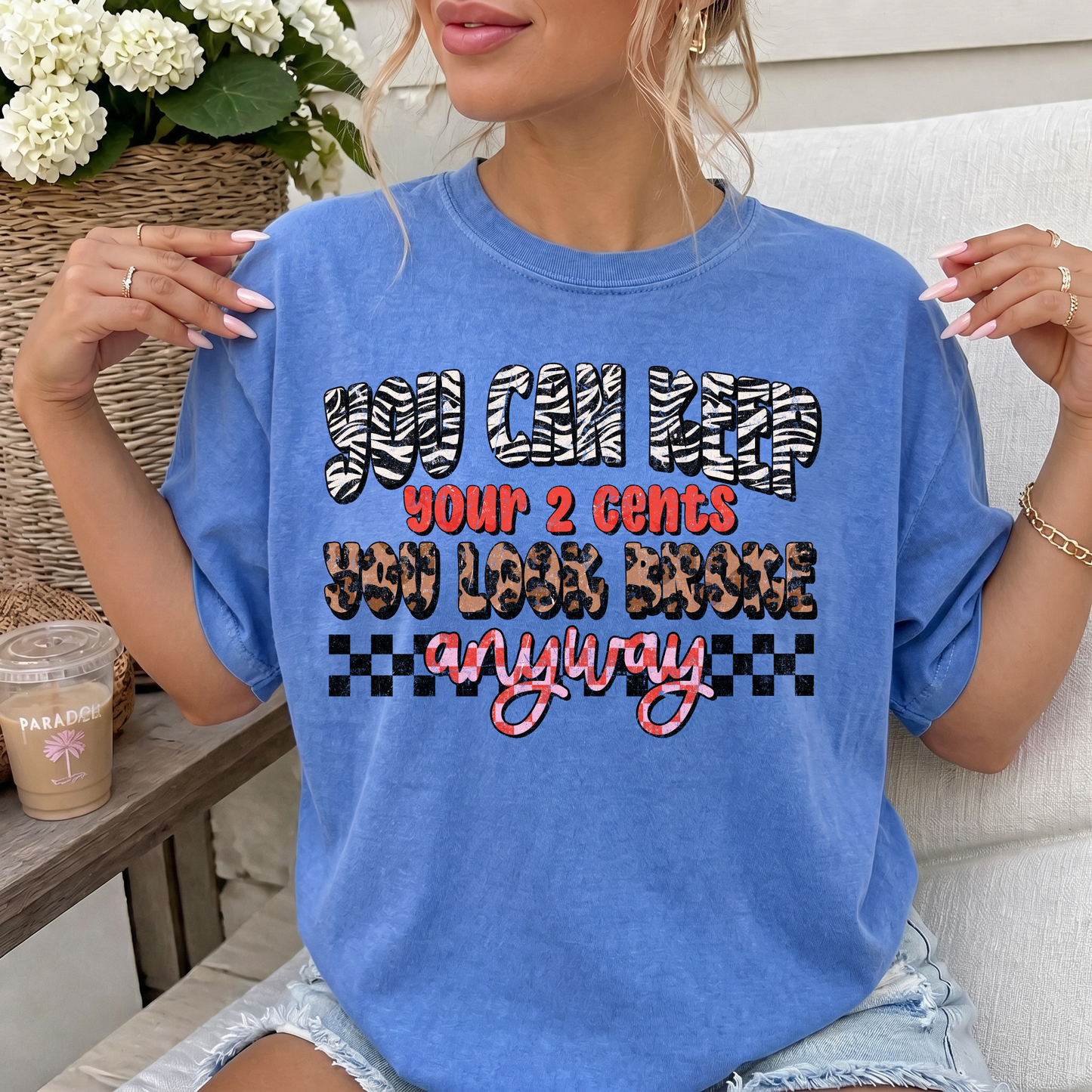 You Can Keep Ypur 2 Cents Tee