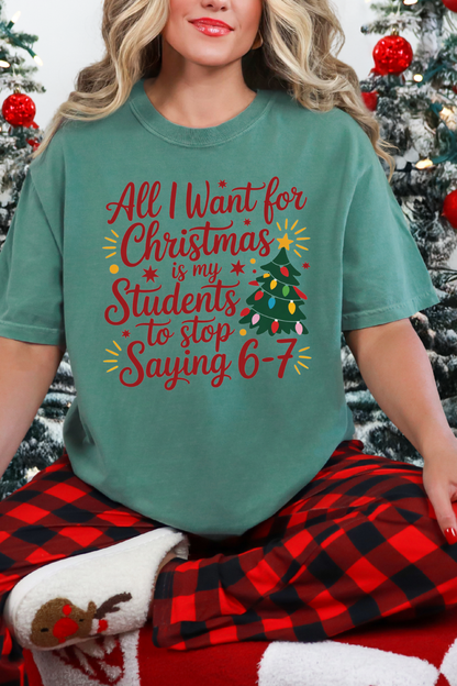 All I Want For Christmas Teacher Edition Tee