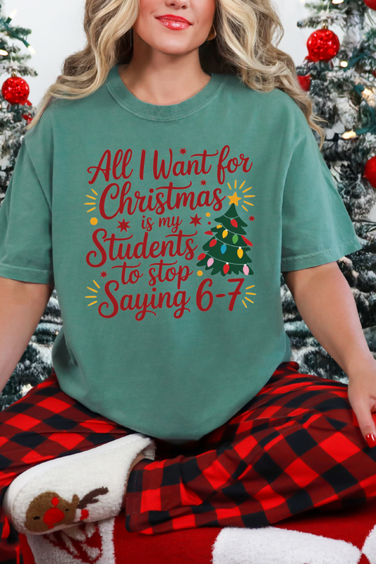 All I Want For Christmas Teacher Edition Tee
