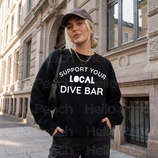 Support Your Local Dive Bar Tank or Sweatshirt