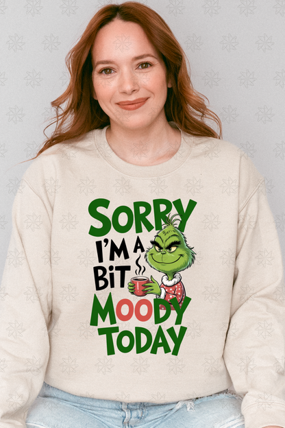 A Bit Moody Today Sweatshirt
