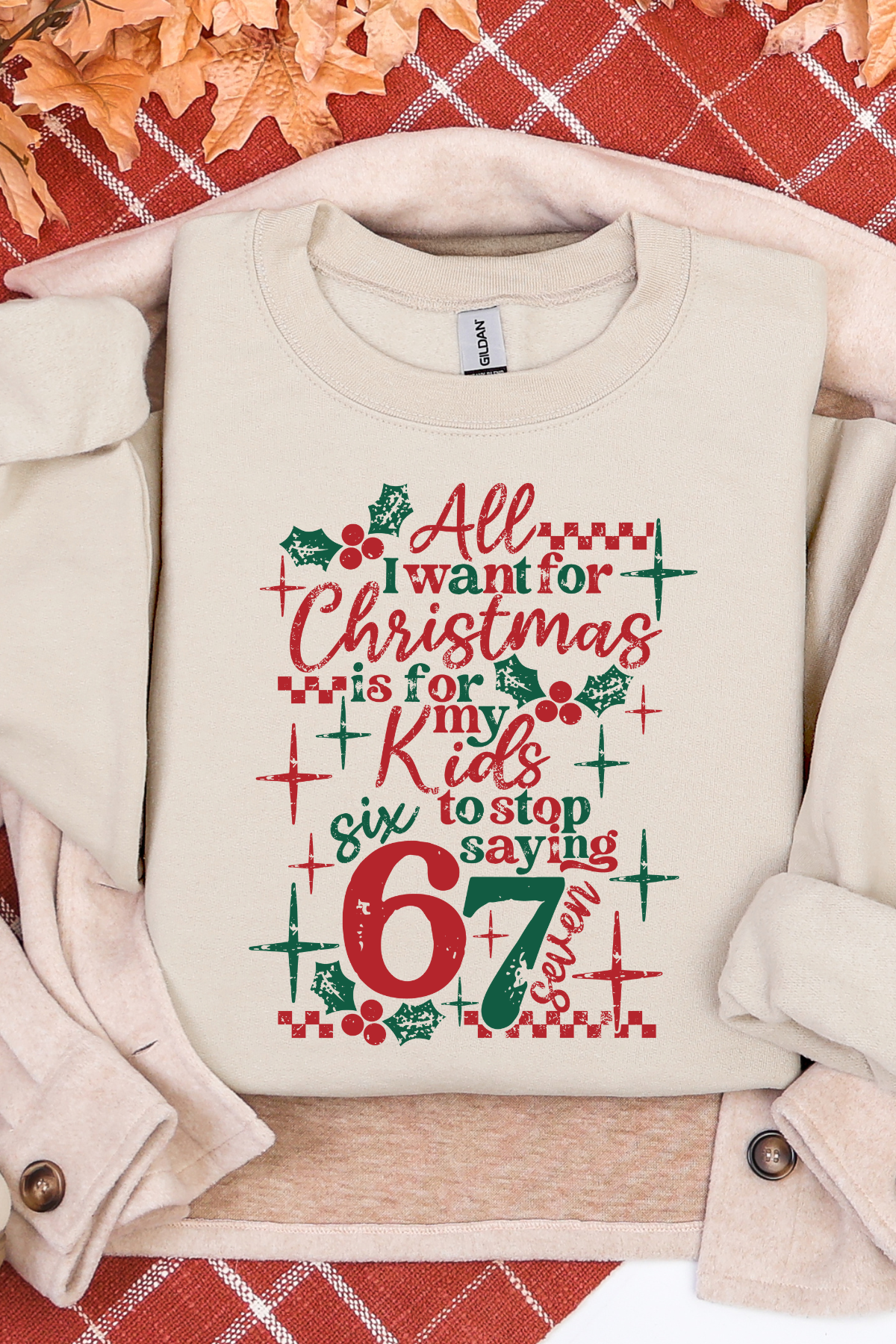 All I Want For Christmas Mom Edition Sweatshirt