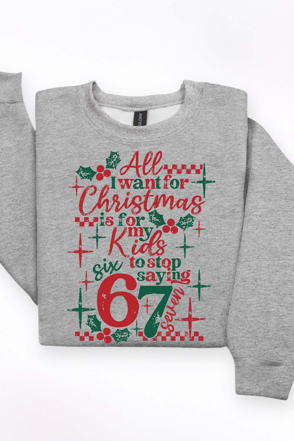 All I Want For Christmas Mom Edition Sweatshirt