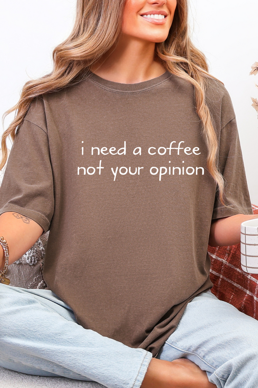 I Need A Coffee Tee