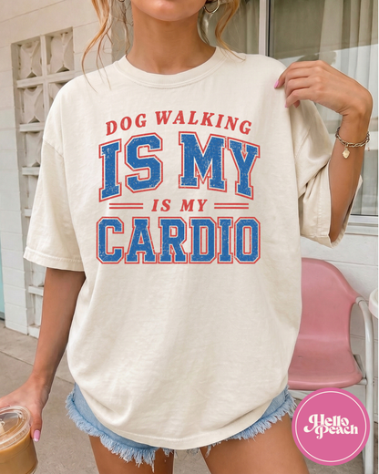Dog Walking Is My Cardio Tee