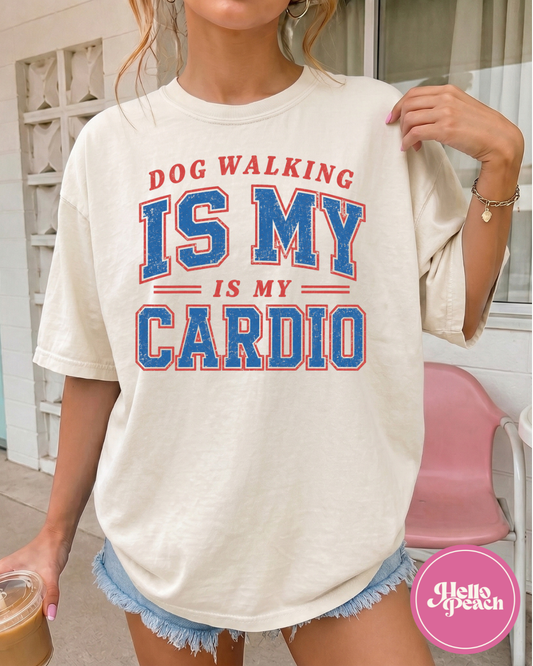Dog Walking Is My Cardio Tee