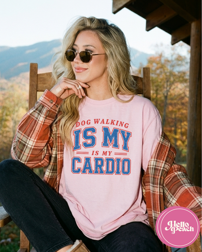 Dog Walking Is My Cardio Tee