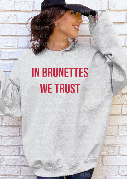 In Brunettes We Trust Tee