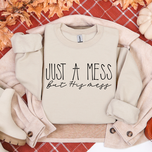 Just A Mess Sweatshirt