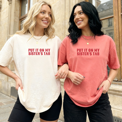 Put It On My Sister's Tab Tee