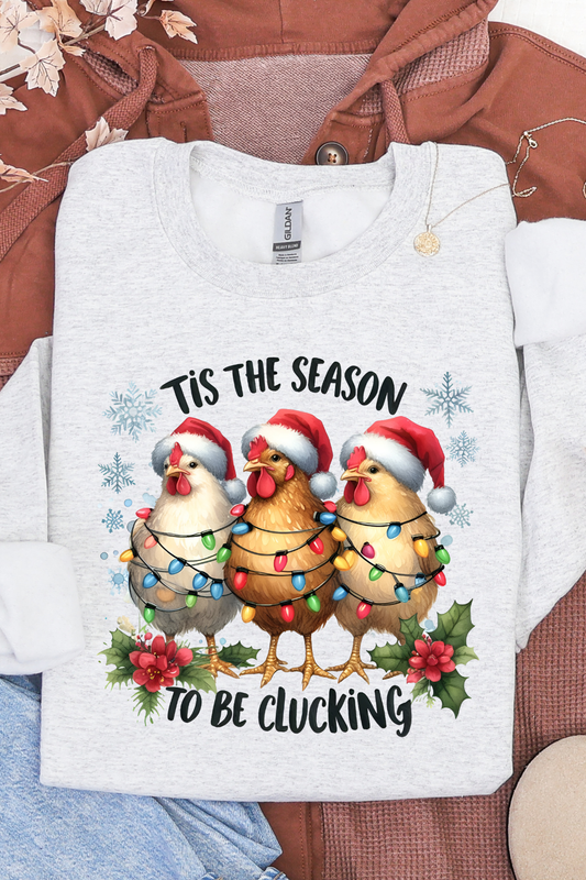 Season For Clucking Sweatshirt