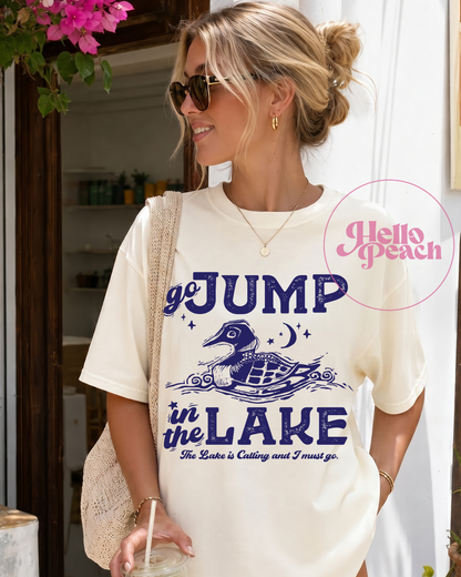 Go Jump In The Lake Tee