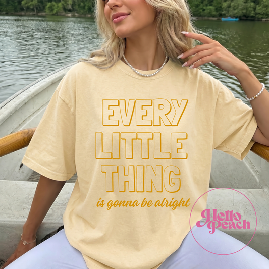 Every Little Thing Is Gonna Be Alright Tee