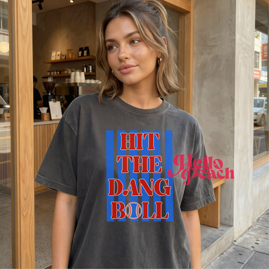 Hit The Dang Ball Tee