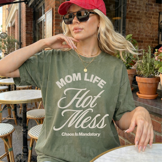 Hot Mess Mom Life Tee or Sweatshirt