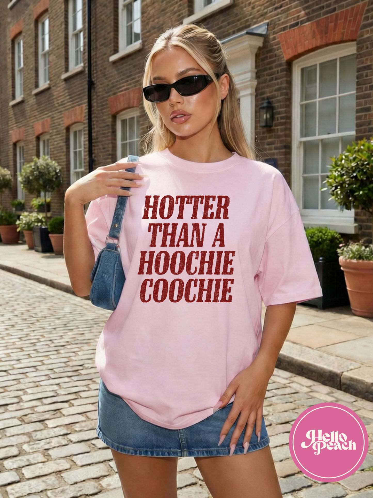 Hotter Than A Hoochie Coochie Tee