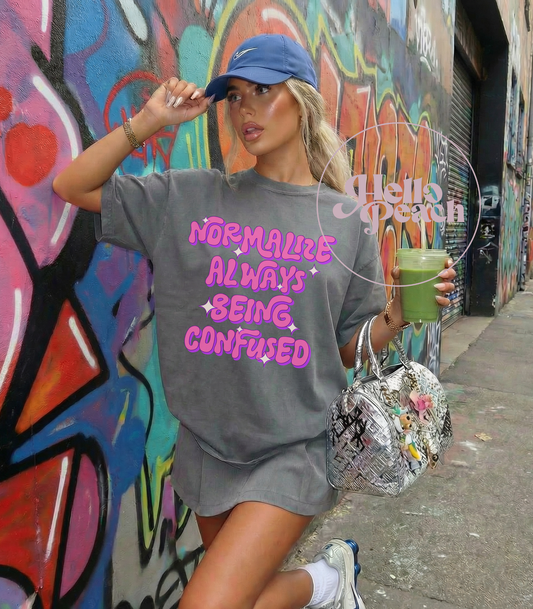 Normalize Being Confused Tee