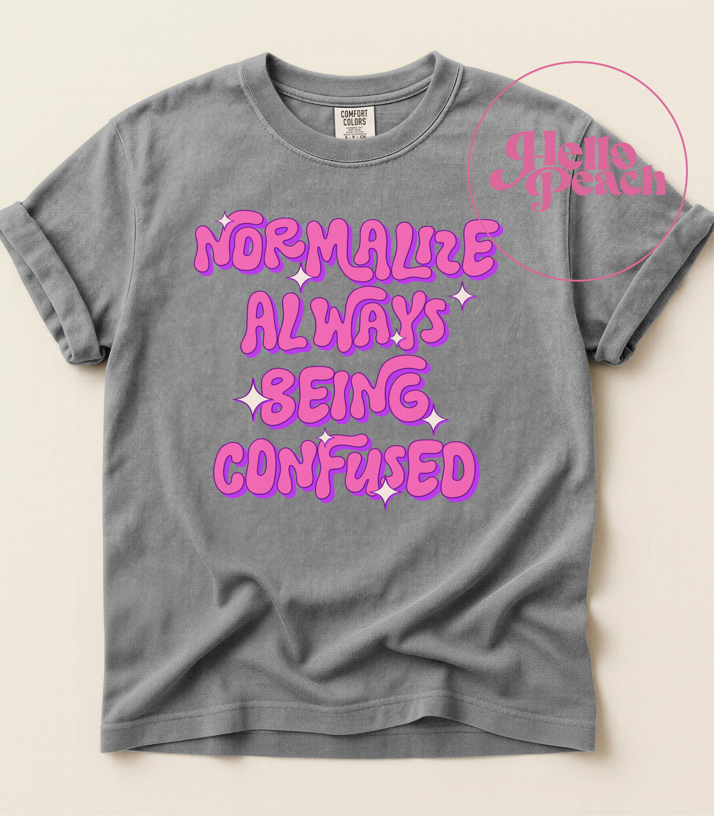 Normalize Being Confused Tee
