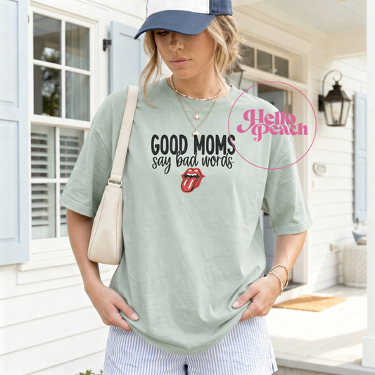 Good Moms Say Bad Words Tee