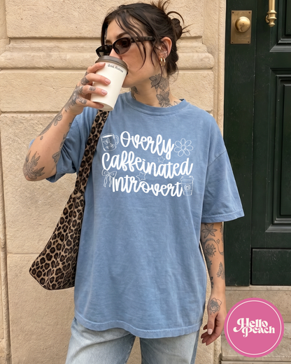 Overly Caffinated Introvert Tee