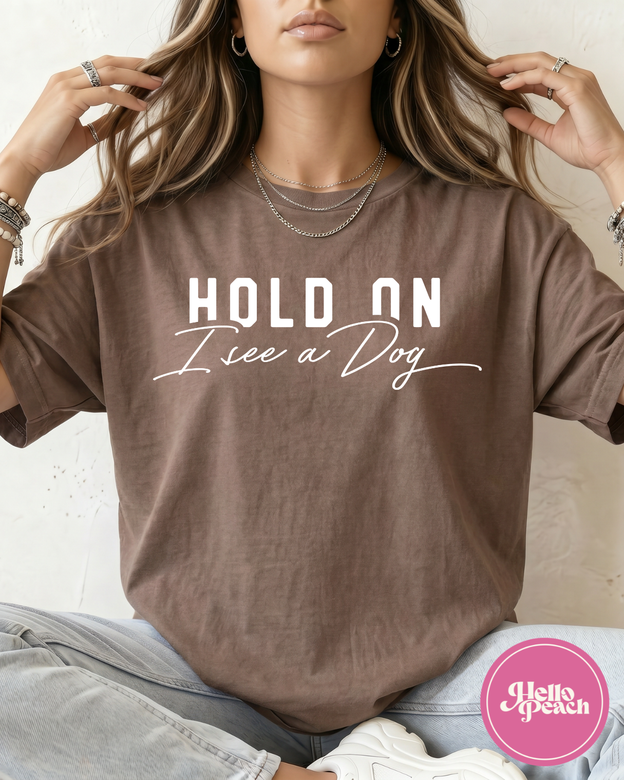Hold On I See A Dog Tee
