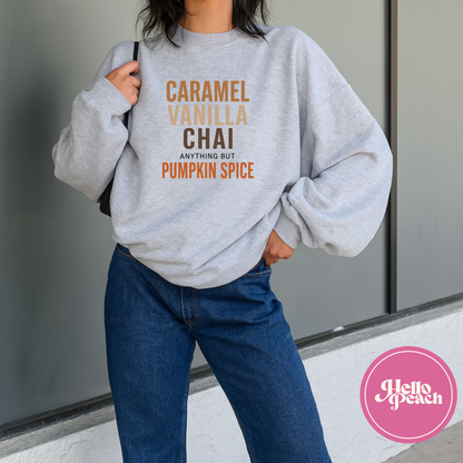 Anything But Pumpkin Spice Crewneck