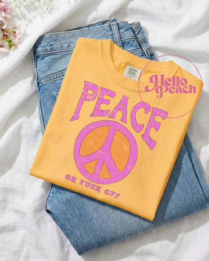 Peace or Fuck Off Tee