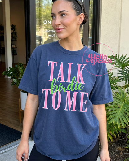Talk Birdie To Me Tee