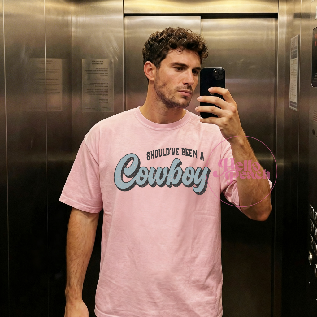 Should of Been A Cowboy Tee
