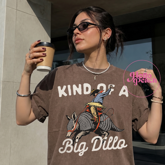 Kind of A Big Dillo Tee