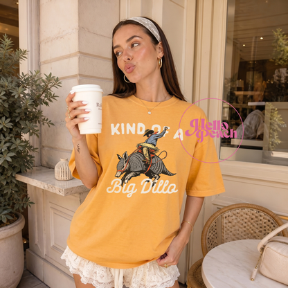Kind of A Big Dillo Tee