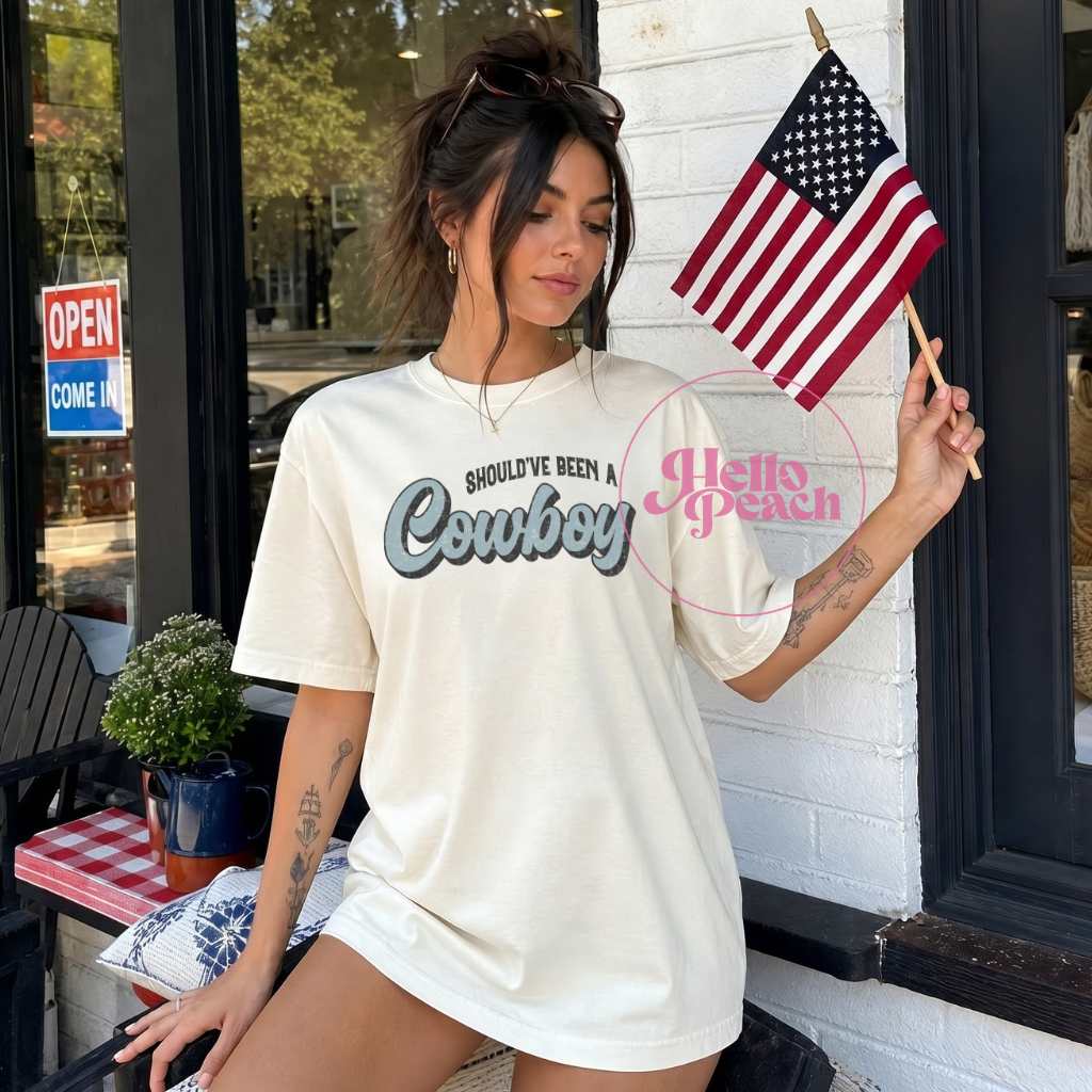 Should of Been A Cowboy Tee