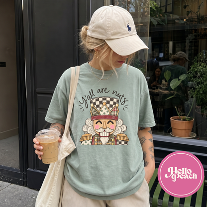 Y'all Are Nuts Tee