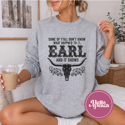 What Happened To Earl? Crewneck