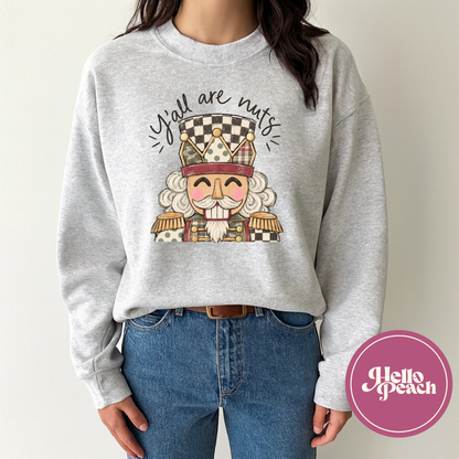 Y'all Are Nuts Crewneck