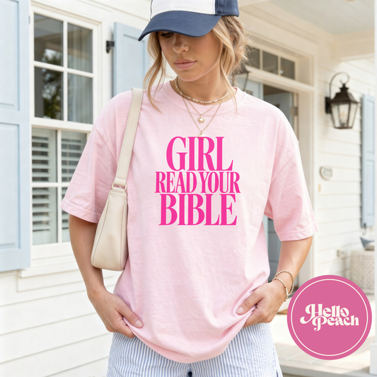 Girl Read Your Bible Tee