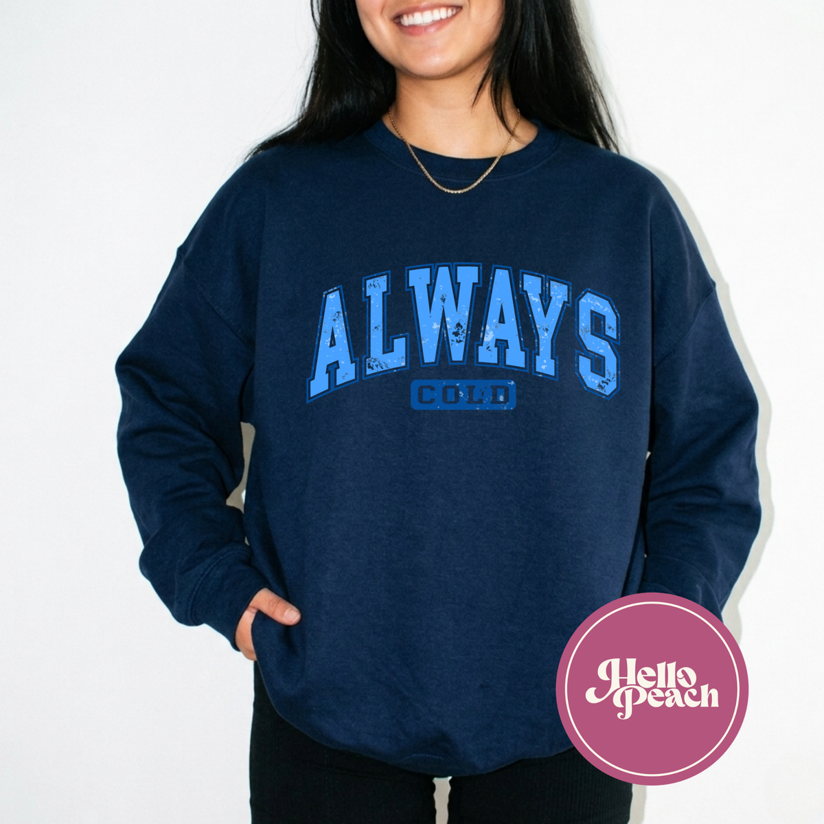 Always Cold Crewneck