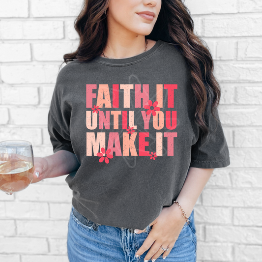 Faith It Tee