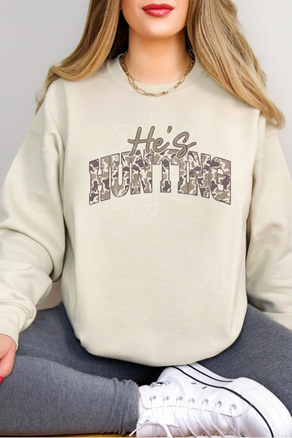 He's Hunting Camo Sweatshirt