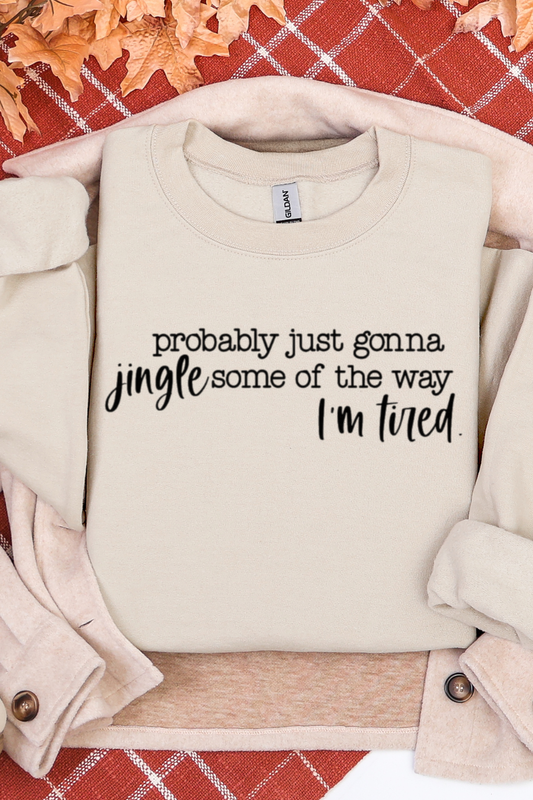 Jingle Some Of The Way Sweatshirt